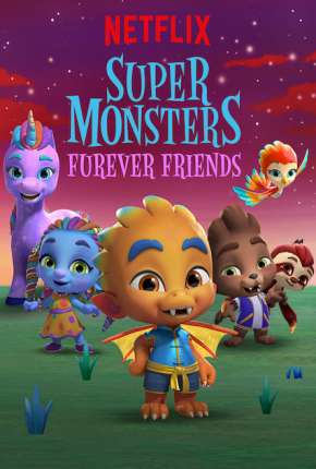Baixar Super Monstros - Superamigos para Sempre 2019