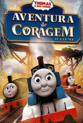 Baixar Thomas E Seus Amigos - Aventura De Coragem O Filme 2015