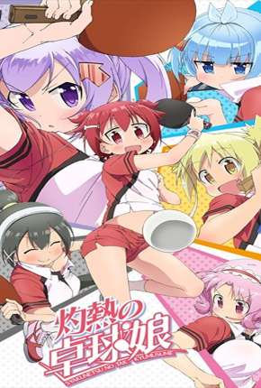 Baixar Shakunetsu no Takkyuu Musume - Legendado 2016