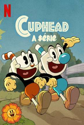 Baixar Cuphead - A Série - 3ª Temporada Completa 2022
