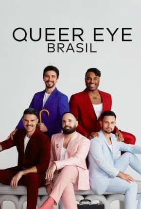 Baixar Queer Eye - Brasil 1ª Temporada 2022