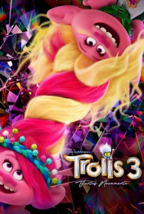 Baixar Trolls 3 - Juntos Novamente - Legendado 2023